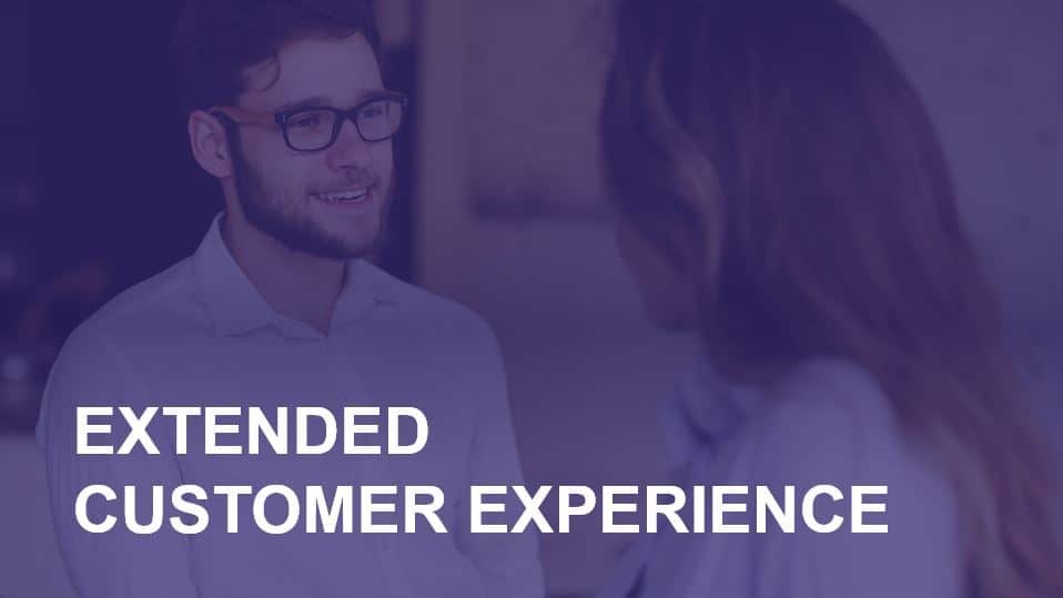 Extended Customer Experience