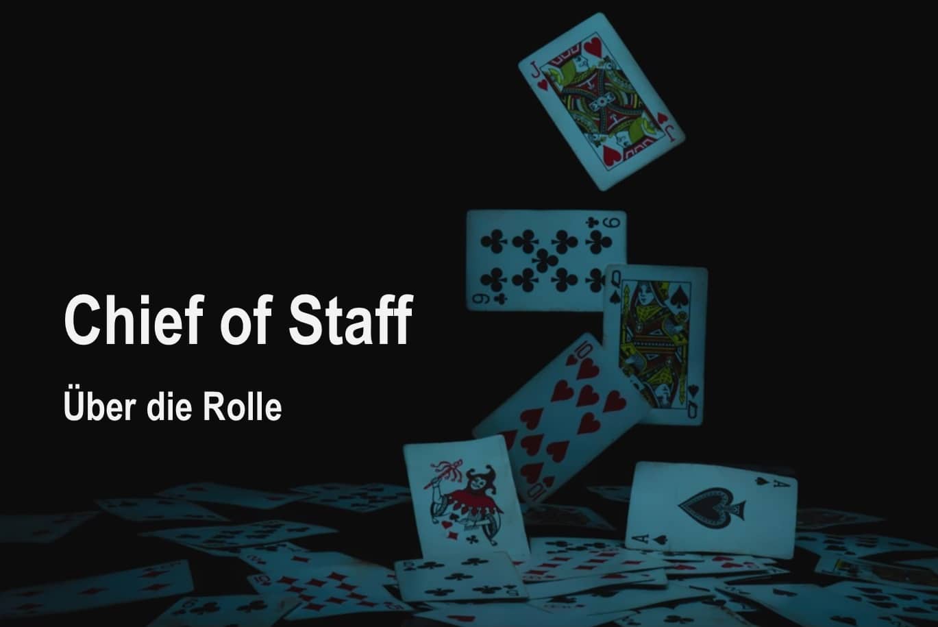 Chief of Staff - Über die Rolle